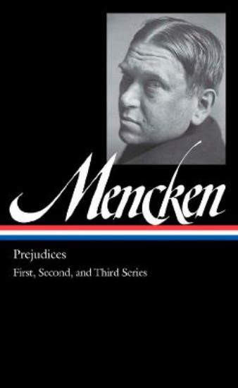Picture of Prejudices: First, Second and Third Series: Library of America