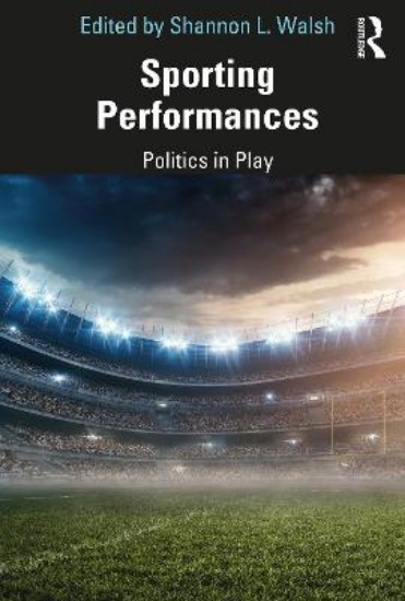 Picture of Sporting Performances: Politics in Play