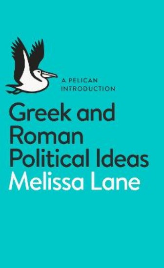 Picture of Greek and Roman Political Ideas: A Pelican Introduction