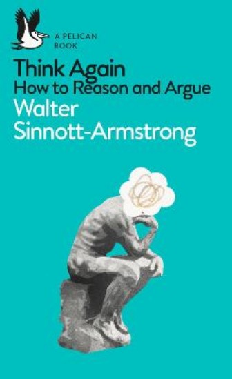 Picture of Think Again: How to Reason and Argue