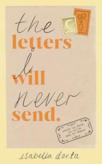 Picture of The Letters I Will Never Send: poems to read, to write and to share