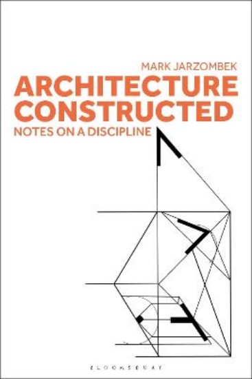 Picture of Architecture Constructed: Notes on a Discipline