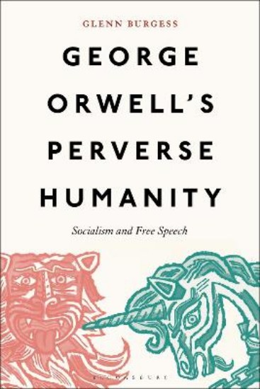Picture of George Orwell's Perverse Humanity: Socialism and Free Speech