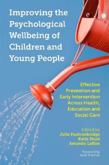 Picture of Improving the Psychological Wellbeing of Children and Young People: Effective Prevention and Early Intervention Across Health, Education and Social Care