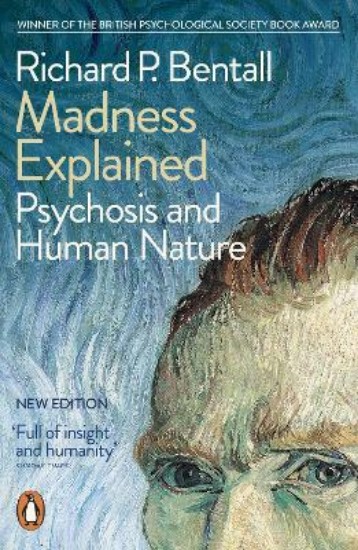 Picture of Madness Explained: Psychosis and Human Nature