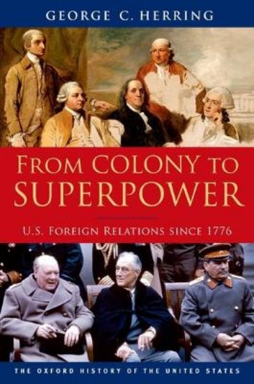 Picture of From Colony To Super-Power U.S. foreign Relations Since 1776
