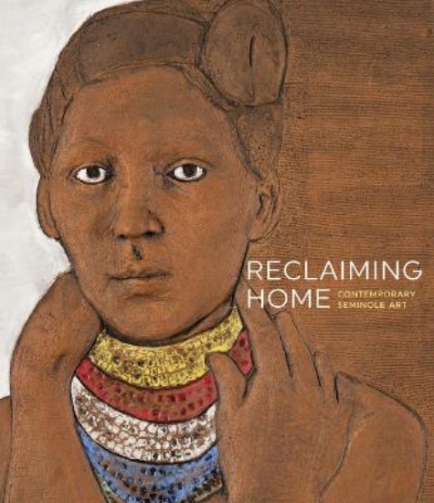 Picture of Reclaiming Home: Contemporary Seminole Art