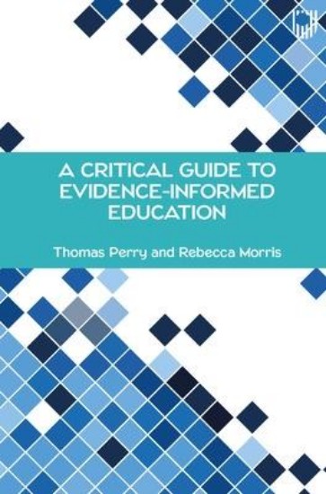 Picture of A Critical Guide to Evidence-Informed Education