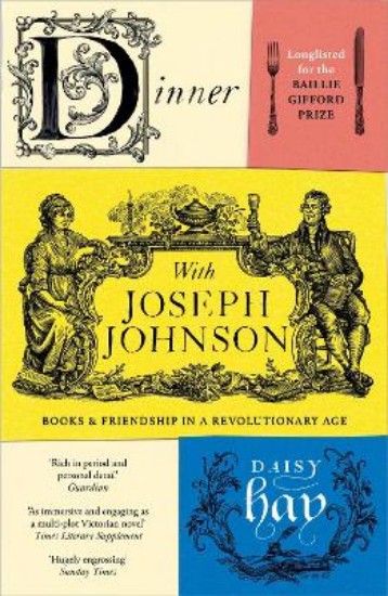 Picture of Dinner with Joseph Johnson: Books and Friendship in a Revolutionary Age