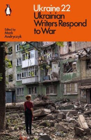 Picture of Ukraine 22: Ukrainian Writers Respond to War