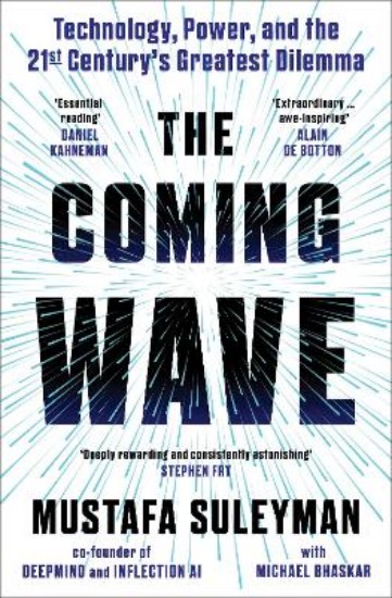 Picture of The Coming Wave: Technology, Power and the Twenty-First Century's Greatest Dilemma