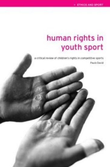 Picture of Human Rights in Youth Sport: A Critical Review of Children's Rights in Competitive Sport