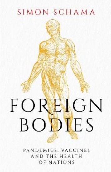 Picture of Foreign Bodies: Pandemics, Vaccines and the Health of Nations