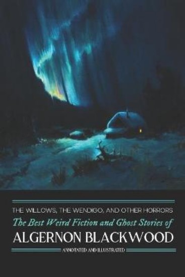 Picture of Willows, The Wendigo, And Other Hor
