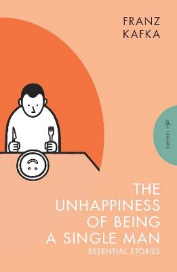 Picture of The Unhappiness of Being a Single Man: Essential Stories