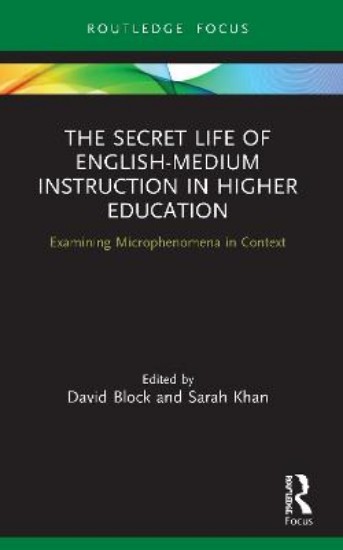 Picture of The Secret Life of English-Medium Instruction in Higher Education: Examining Microphenomena in Context