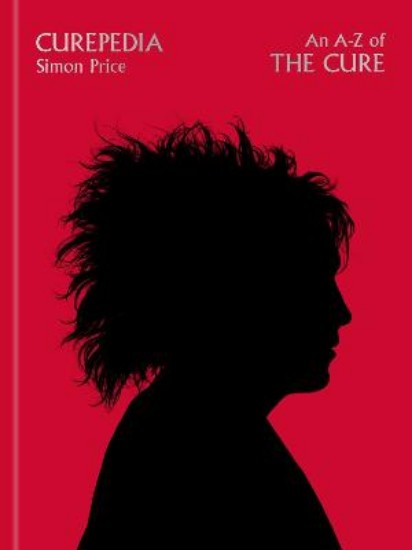Picture of Curepedia: An A-Z of The Cure