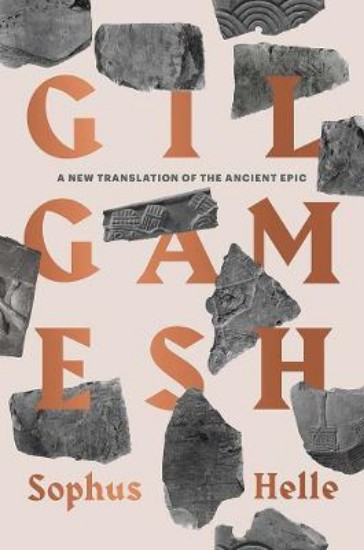 Picture of Gilgamesh: A New Translation of the Ancient Epic