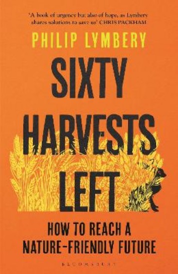Picture of Sixty Harvests Left: How to Reach a Nature-Friendly Future