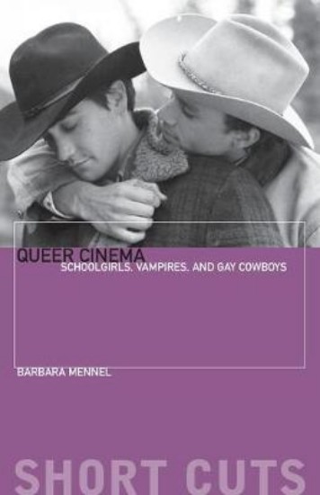 Picture of Queer Cinema: Schoolgirls, Vampires, and Gay Cowboys