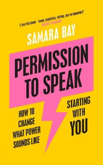 Picture of Permission to Speak: How to Change What Power Sounds Like, Starting With You
