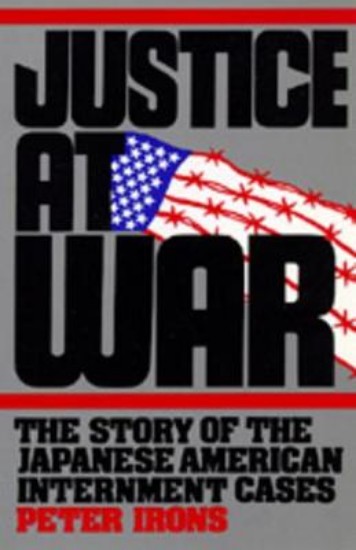 Picture of Justice at War: The Story of the Japanese-American Internment Cases
