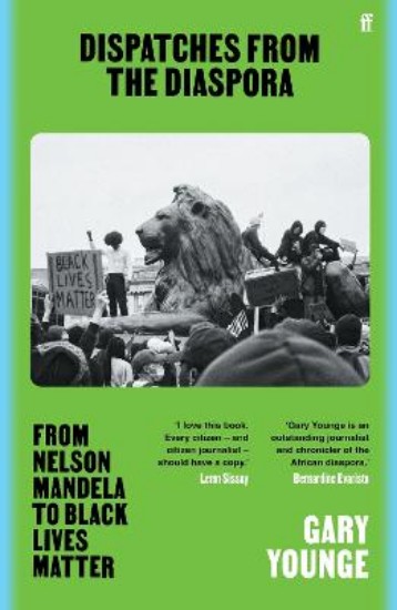 Picture of Dispatches from the Diaspora: From Nelson Mandela to Black Lives Matter
