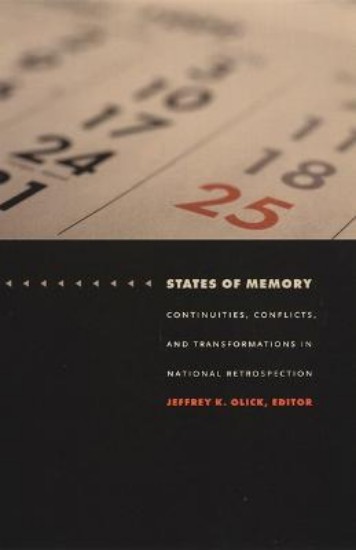Picture of States of Memory: Continuities, Conflicts, and Transformations in National Retrospection