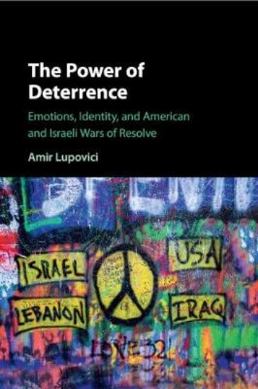 Picture of The Power of Deterrence: Emotions, Identity, and American and Israeli Wars of Resolve