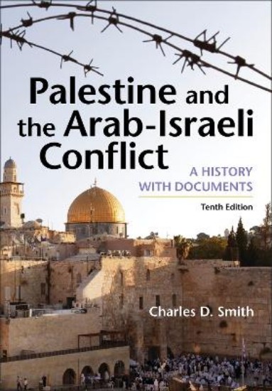 Picture of Palestine and the Arab-Israeli Conflict: A History with Documents