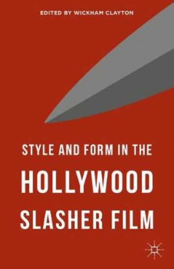 Picture of Style and Form in the Hollywood Slasher Film