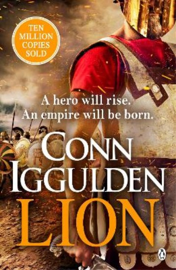 Picture of Lion: 'Brings war in the ancient world to vivid, gritty and bloody life' ANTHONY RICHES