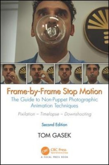 Picture of y-Frame Stop Motion: The Guide to Non-Puppet Photographic Animation Techniques, Second Edition