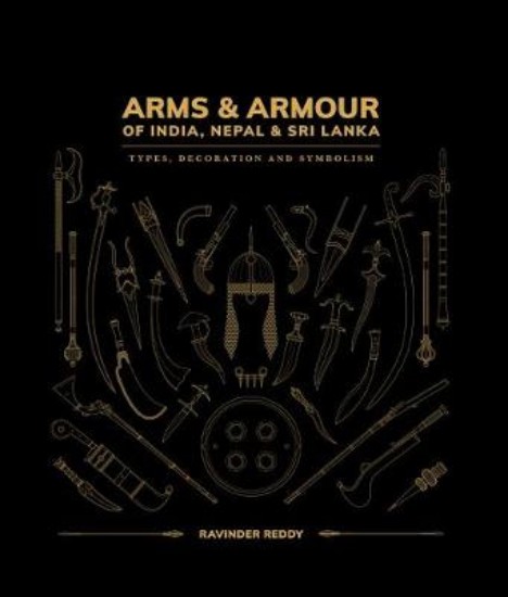 Picture of Arms and Armour Of India, Nepal & Sri Lanka:: Types, Decoration and Symbolism