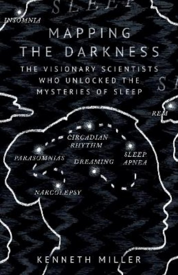 Picture of Mapping the Darkness: The Visionary Scientists Who Unlocked the Mysteries of Sleep