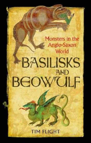 Picture of Basilisks and Beowulf: Monsters in the Anglo-Saxon World