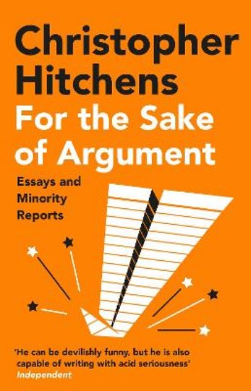 Picture of For the Sake of Argument: Essays and Minority Reports