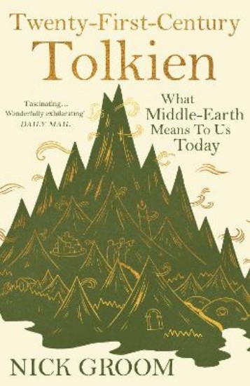 Picture of Twenty-First-Century Tolkien: What Middle-Earth Means To Us Today