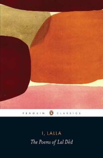 Picture of I, Lalla : The Poems Of Lal Ded