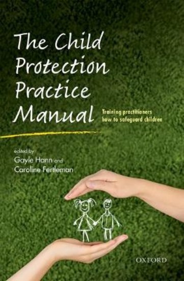 Picture of Child Protection Practice Manual: Training Practitioners How to Safeguard Children