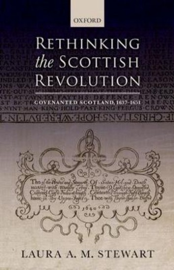 Picture of Rethinking the Scottish Revolution: Covenanted Scotland, 1637-1651