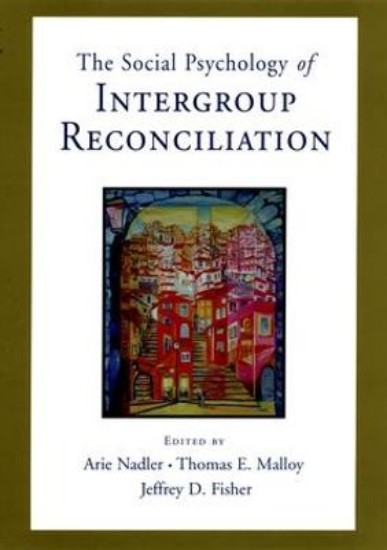 Picture of The Social Psychology of Intergroup Reconciliation