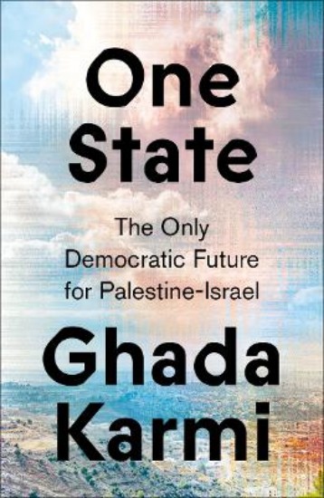 Picture of One State: The Only Democratic Future for Palestine-Israel