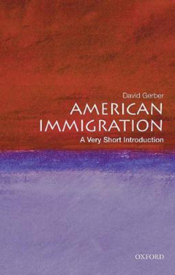 Picture of American Immigration: A Very Short Introduction
