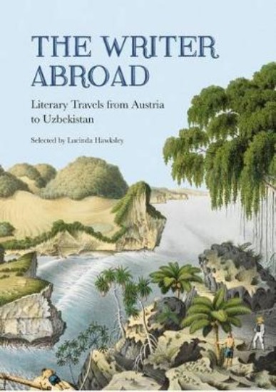 Picture of Writer Abroad: Literary Travels from Austria to Uzbekistan