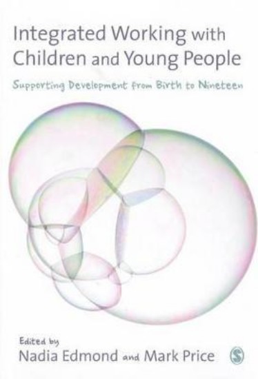Picture of Integrated Working with Children and Young People: Supporting Development from Birth to Nineteen