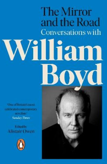 Picture of The Mirror and the Road: Conversations with William Boyd