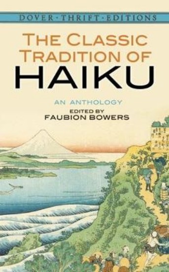 Picture of The Classic Tradition of Haiku: An Anthology