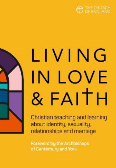 Picture of Living in Love and Faith: Christian teaching and learning about identity, sexuality, relationships and marriage