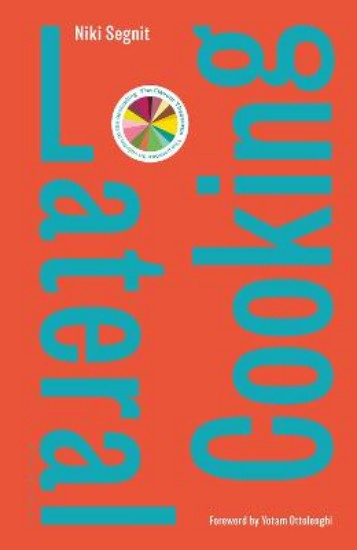 Picture of Lateral Cooking: Foreword by Yotam Ottolenghi